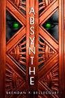 Absynthe - Brendan P. Bellecourt - 9780756416799