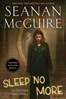Sleep No More - Seanan McGuire - 9780756416843
