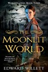 The Moonlit World - Edward Willett - 9780756417154