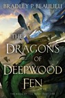 Dragons of Deepwood Fen - Bradley P. Beaulieu - 9780756418120
