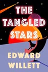 The Tangled Stars - Edward Willett - 9780756418151