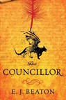 The Councillor - E.J. Beaton - 9780756418335