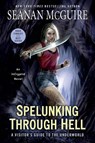 Spelunking Through Hell - Seanan McGuire - 9780756418632