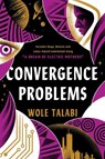 Convergence Problems - Wole Talabi - 9780756418830