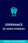 Esperance - Adam Oyebanji - 9780756419929