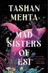 Mehta, T: Mad Sisters of Esi - Tashan Mehta - 9780756420062