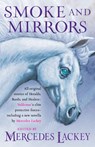 Smoke and Mirrors - Mercedes Lackey - 9780756420161