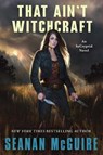 That Ain't Witchcraft - Seanan McGuire - 9780756420369