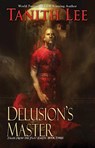 Delusion's Master - Tanith Lee - 9780756421113