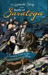The Untold Story of the Battle of Saratoga - Michael Burgan - 9780756554767