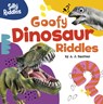 Goofy Dinosaur Riddles - A. J. Sautter - 9780756574864