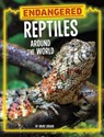 Endangered Reptiles Around the World - Golriz Golkar - 9780756578619