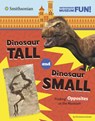 Dinosaur Tall and Dinosaur Small: Finding Opposites at the Museum - Christianne Jones - 9780756582425