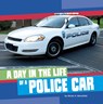 A Day in the Life of a Police Car - Nicole A. Mansfield - 9780756587017