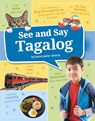See and Say Tagalog - Joann Javier Owens - 9780756587444