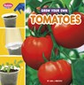 Grow Your Own Tomatoes - Lisa J. Amstutz - 9780756589776