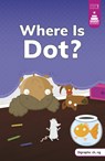 Where Is Dot? - Mike Byrne - 9780756594831