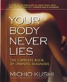 Your Body Never Lies - Michio Kushi - 9780757002670