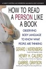 How to Read a Person Like a Book - Gerard I Nierenberg ; Henry H Calero ; Gabriel Grayson - 9780757003141