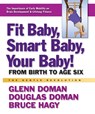 Fit Baby, Smart Baby, Your Babay! - Glenn (Glenn Doman) Doman ; Douglas (Douglas Doman) Doman ; Bruce (Bruce Hagy) Hagy - 9780757003769