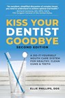 Kiss Your Dentist Goodbye - Ellie (Ellie Phillips) Phillips - 9780757005312
