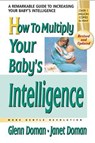 How to Multiply Your Baby's Intelligence - Glenn Doman ; Janet Doman - 9780757051838