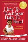 How to Teach Your Baby to Read - Glenn Doman ; Janet Doman - 9780757051852