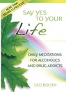 Say Yes to Your Life - Leo Booth, M.S. - 9780757324178