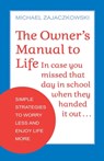 The Owner's Manual to Life - Michael Zajaczkowski - 9780757324765