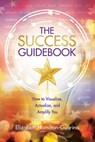 The Success Guidebook - Elizabeth Hamilton-Guarino - 9780757324819