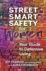 Street Smart Safety for Women - Joy Farrow ; Laura Frombach - 9780757324949