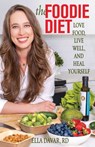 The Foodie Diet - Ella Davar, RD - 9780757325458