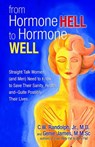 From Hormone Hell to Hormone Well - Genie James, MMsC ; Dr. C. W. Randolph Jr, MD - 9780757397592