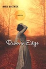 River's Edge - Marie Bostwick - 9780758209917