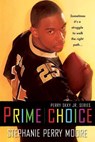 Prime Choice (Perry Skky Jr. Series 1) - Stephanie Perry Moore - 9780758218636