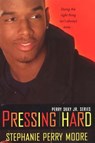 Pressing Hard: Perry Skky Jr. Series #2 - Stephanie Perry Moore - 9780758218728