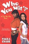 Who You Wit'? - Paula Chase - 9780758237248