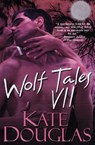 Wolf Tales VII - Kate Douglas - 9780758239525