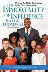 The Immortality of Influence: - Salome Thomas-El ; Cecil Murphey - 9780758259011