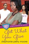 Get What You Give - Stephanie Perry Moore - 9780758281593