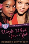 Work What You Got - Stephanie Perry Moore - 9780758281760