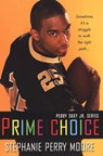 Prime Choice (Perry Skky Jr. Series 1) - Stephanie Perry Moore - 9780758281784
