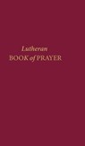 Lutheran Book of Prayer - Concordia Publishing House - 9780758608598