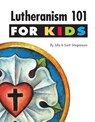Lutheranism 101 for Kids - Julie Stiegemeyer ; Scott Stiegemeyer - 9780758637710