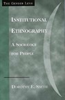 Institutional Ethnography - Dorothy E. Smith - 9780759105027