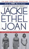Jackie, Ethel, Joan - J. Randy Taraborrelli - 9780759520066
