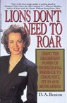 Lions Don't Need to Roar - D. A. Benton - 9780759521025
