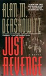 Just Revenge - Alan M. Dershowitz - 9780759523302