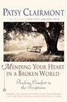 Mending Your Heart in a Broken World - Patsy Clairmont - 9780759525955