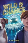 Wild & Chance: The Puppy War - Allen Zadoff - 9780759556225